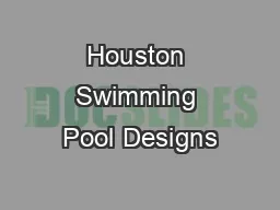 Houston Swimming Pool Designs