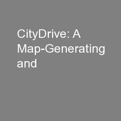 CityDrive: A Map-Generating and