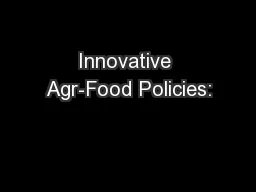 Innovative Agr-Food Policies: