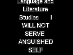 International Journal of English Language and Literature Studies       I WILL NOT SERVE  ANGUISHED SELF CONSCIOUSNESS Athanasius A