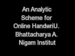 An Analytic Scheme for Online HandwriU. Bhattacharya A. Nigam Institut