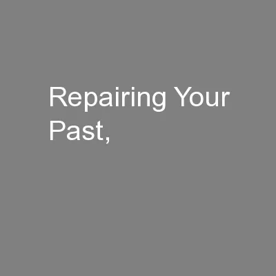 Repairing Your Past,