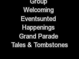 Group Welcoming Eventsunted Happenings Grand Parade Tales & Tombstones