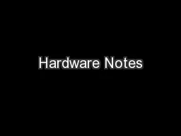 Hardware Notes