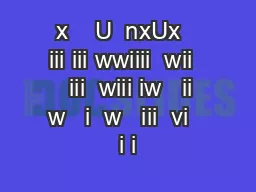 X    U  nxUx   iii iii wwiiii  wii    iii  wiii iw   ii w   i  w   iii  vi   i i