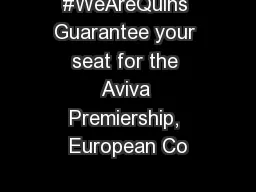 #WeAreQuins Guarantee your seat for the Aviva Premiership, European Co