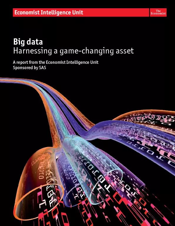 Big dataHarnessing a game-changing asset A report from the Economist I