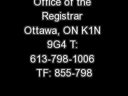 Office of the Registrar Ottawa, ON K1N 9G4 T: 613-798-1006 TF: 855-798