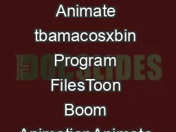 Program FilesToon Boom AnimationAnimate ntbin ApplicationsToon Boom Animate tbamacosxbin Program FilesToon Boom AnimationAnimate Pro ntbin ApplicationsToon Boom Animate Pro tbamacosxbin utransfo