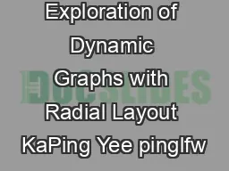 Animated Exploration of Dynamic Graphs with Radial Layout KaPing Yee pinglfw