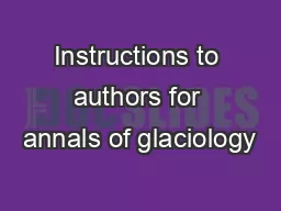 Instructions to authors for annals of glaciology