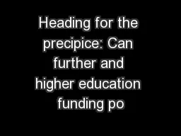 Heading for the precipice: Can further and higher education funding po