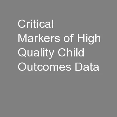 Critical Markers of High Quality Child Outcomes Data