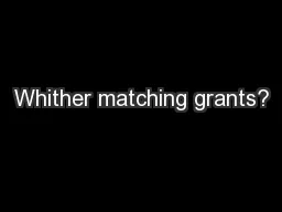 Whither matching grants?