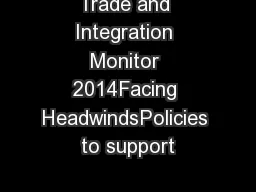 Trade and Integration Monitor 2014Facing HeadwindsPolicies to support