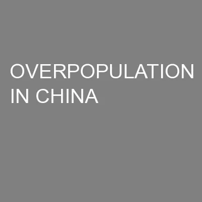 OVERPOPULATION IN CHINA