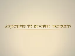 Adjectives to describe products