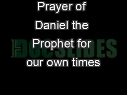 Prayer of Daniel the Prophet for our own times