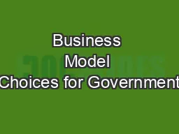 Business Model Choices for Government