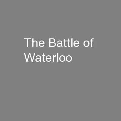 The Battle of  Waterloo
