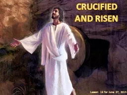 CRUCIFIED AND RISEN