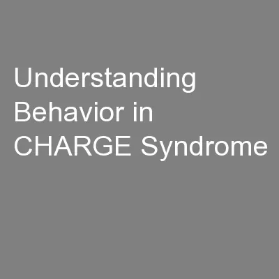 Understanding Behavior in CHARGE Syndrome