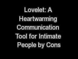 Lovelet: A Heartwarming Communication Tool for Intimate People by Cons