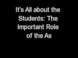 It’s All about the Students: The Important Role of the As