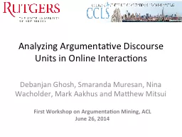 Analyzing Argumentative Discourse Units in Online Interacti