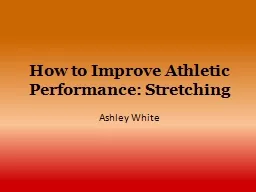 How to Improve Athletic Performance: Stretching