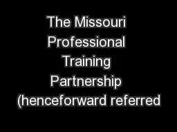 The Missouri Professional Training Partnership (henceforward referred