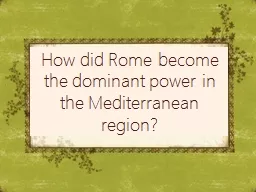 How did Rome become the dominant power in the Mediterranean