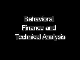 Behavioral Finance and Technical Analysis