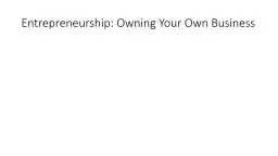 Entrepreneurship: Owning Your Own Business