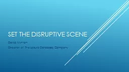 Set the disruptive scene