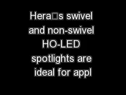 Hera’s swivel and non-swivel HO-LED spotlights are ideal for appl