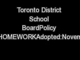 Toronto District School BoardPolicy PTitle:HOMEWORKAdopted:November 24