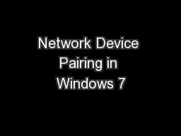 Network Device Pairing in Windows 7