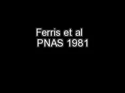 Ferris et al  PNAS 1981