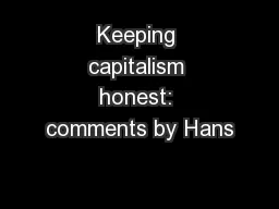 Keeping capitalism honest: comments by Hans