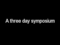 A three day symposium