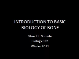INTRODUCTION TO BASIC BIOLOGY OF BONE