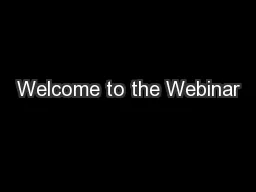 Welcome to the Webinar
