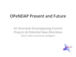 OPeNDAP Present and Future