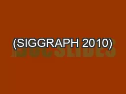 (SIGGRAPH 2010)