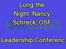 However Long the Night: Nancy Schreck, OSF        Leadership Conferenc
