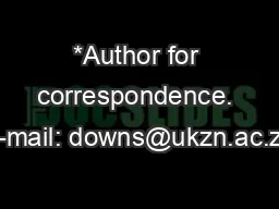 *Author for correspondence. E-mail: downs@ukzn.ac.za