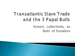 Transatlantic Slave Trade and the 3 Papal Bulls