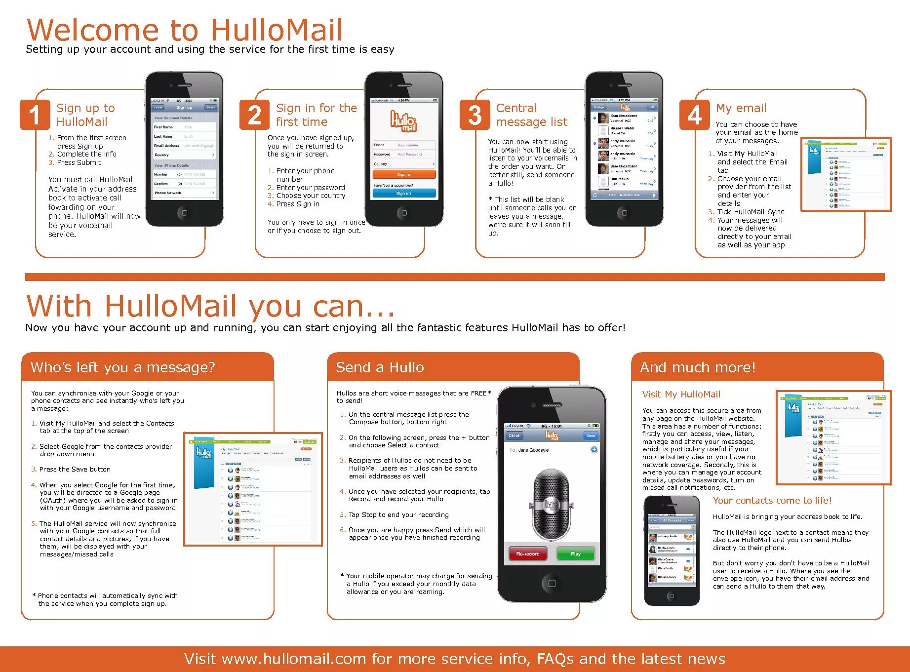 Visit www.hullomail.com for more service info, FAQs and the latest new