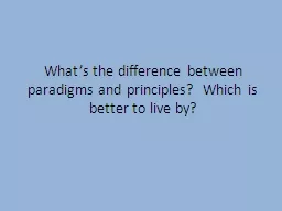 What’s the difference between paradigms and principles?